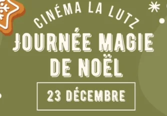 Journée Magie de Noël au cinéma La Lutz